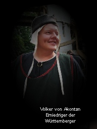 Volker von Akontan 
Erniedriger der 
Württemberger

